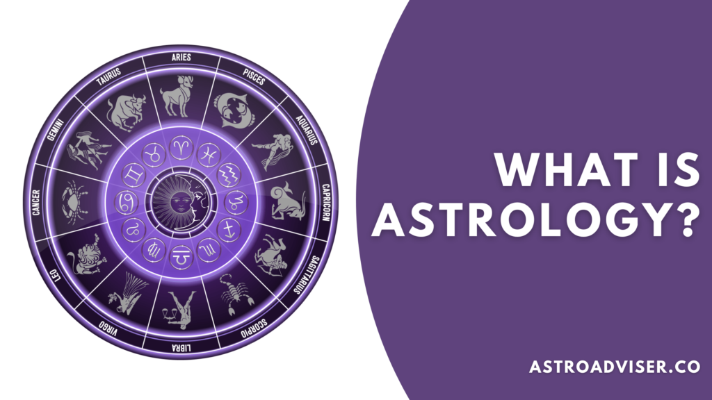 What Is Astrology – Understanding The Intricacies Of Astrology