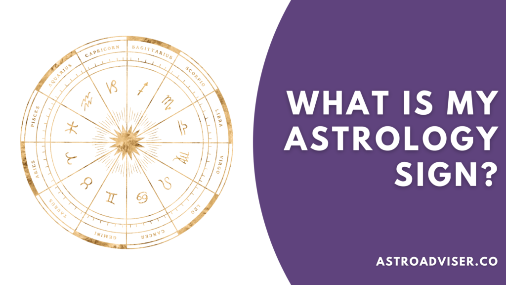 What Is My Astrology Sign - The Zodiac Journey - What Your Astrology Sign Says About You